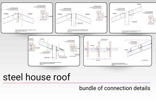 Steel House Roof Collection of Connection Details